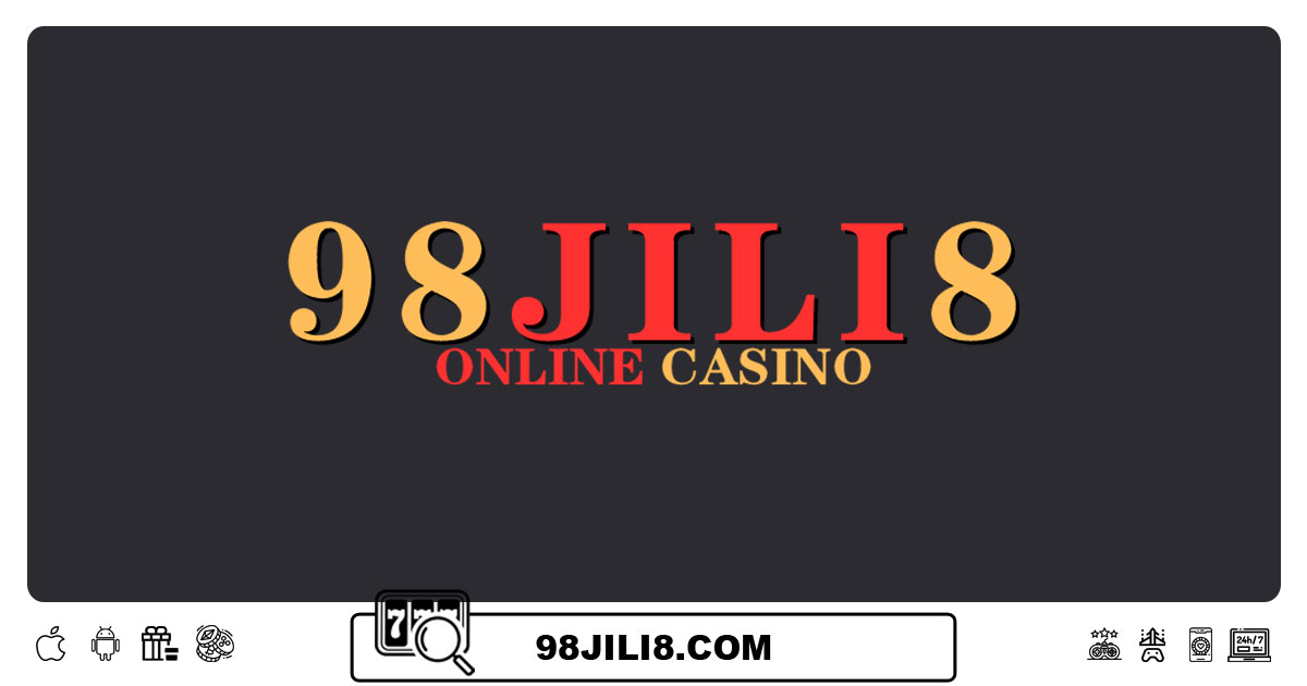 98jili Vip -Maglaro ng jili slot online sa Pilipinas